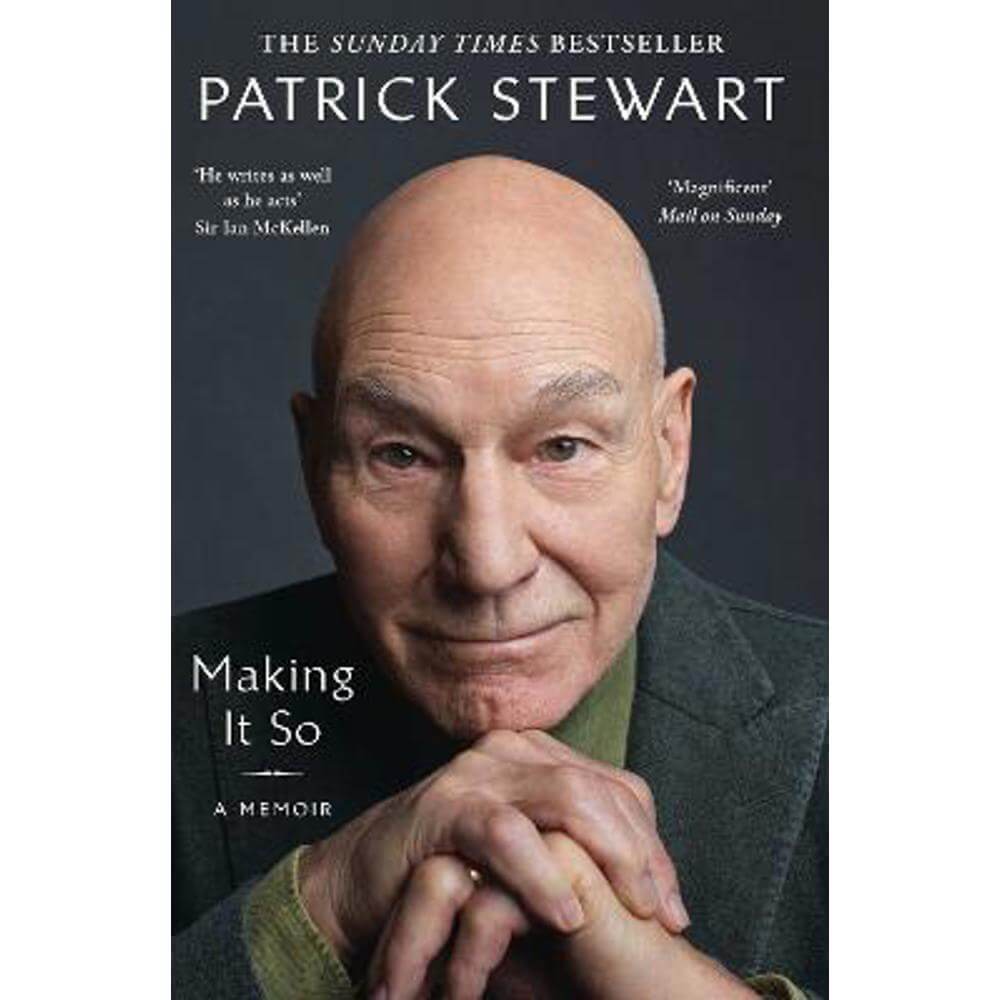 Making It So: A Memoir (Paperback) - Patrick Stewart